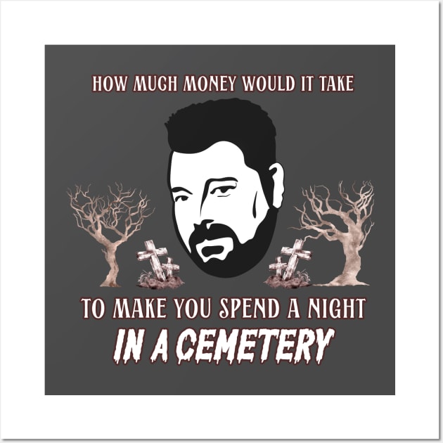 How much money would it take to make you spend a night in a cemetery? Wall Art by sandpaperdaisy